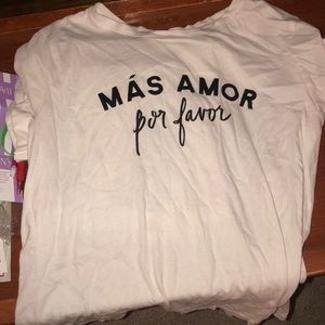 Mas amor por favor t shirt